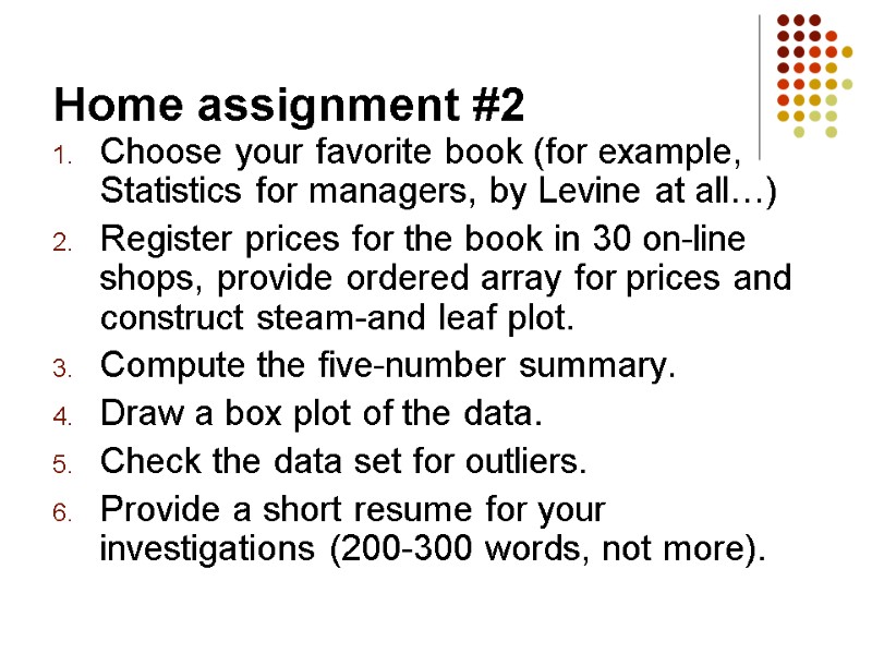 Home assignment #2 Choose your favorite book (for example, Statistics for managers, by Levine